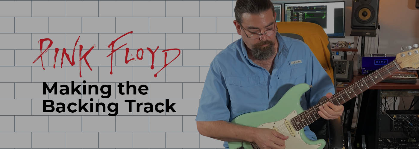 Making a Backing Track – Pink Floyd